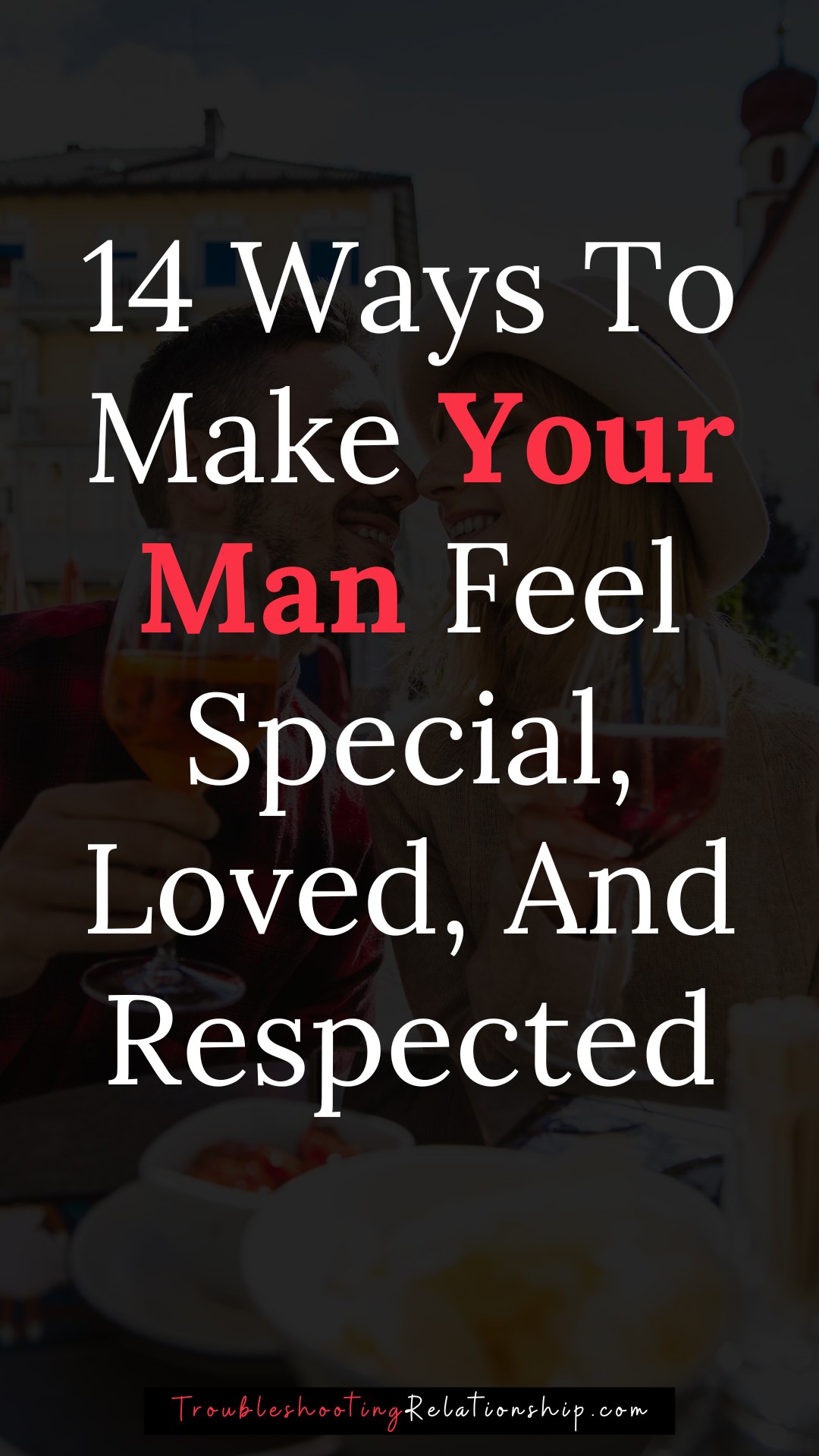 ways to make a man feel loved and respected