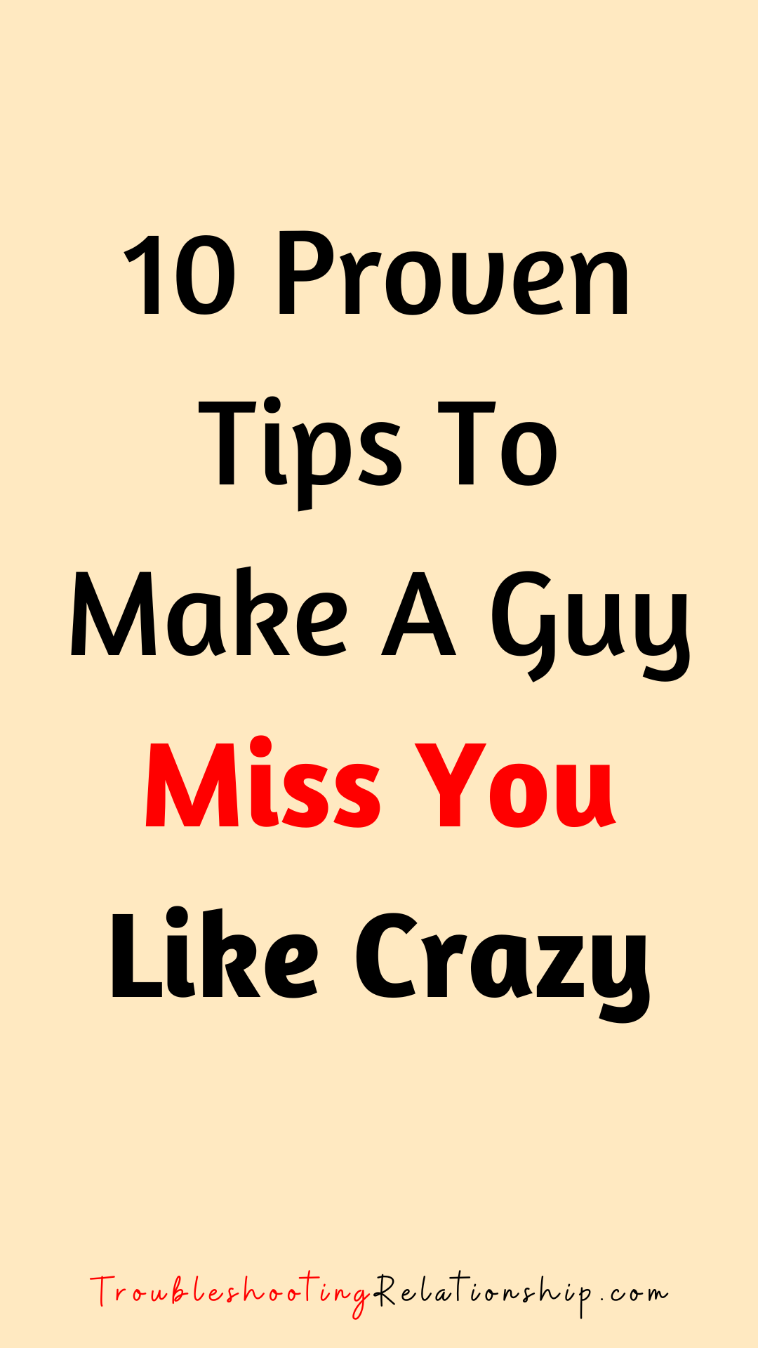 ways to make him miss you